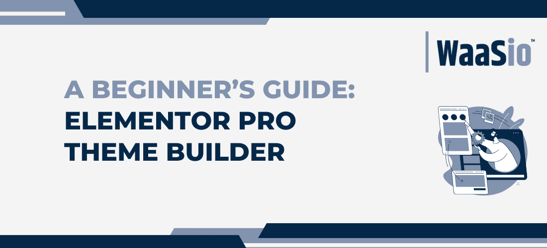 Elementor Pro Theme Builder